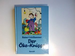 gebrauchtes Buch – Rainer Grießhammer – Der Öko-Knigge. Rainer Griesshammer