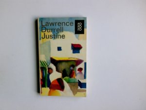 Justine : Roman. Lawrence Durrell. [Aus d. Engl. übertr. von Maria Carlsson] / rororo Taschenbuch ; Ausg. 710