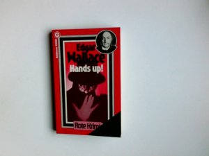 gebrauchtes Buch – Edgar Wallace – Hands up : Kriminalroman. [aus d. Engl. übertr. von Tony Westermayr]  Edgar Wallace; Teil: No. 34.