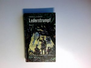 Lederstrumpf; Band 2 Der Pfadfinder, Die Ansiedler, Die Prärie