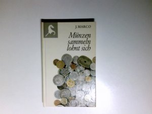 gebrauchtes Buch – Jindrich Marco – Münzen sammeln lohnt sich. Steckenpferd Bücherei