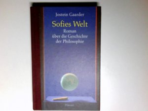 gebrauchtes Buch – Jostein Gaarder – Sofies Welt : Roman über die Geschichte der Philosophie. Aus dem Norweg. von Gabriele Haefs