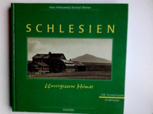 gebrauchtes Buch – Niekrawietz, Hans (Mitwirkender) und Konrad Werner – Schlesien : unvergessene Heimat. Hans Niekrawietz ; Konrad Werner