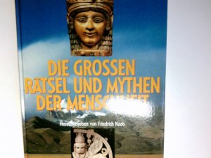 Die großen Rätsel und Mythen der Menschheit