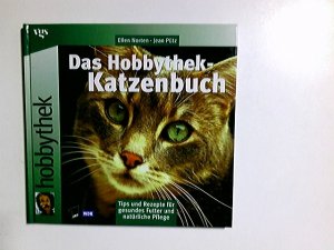 gebrauchtes Buch – Pütz, Jean und Ellen Norten – Das Hobbythek-Katzenbuch : Tips und Rezepte für gesundes Futter und natürliche Pflege. Jean Pütz ; Ellen Norten. [WDR] / Hobbythek