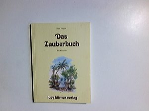 gebrauchtes Buch – Hans Kruppa – Das Zauberbuch : ein Märchen.