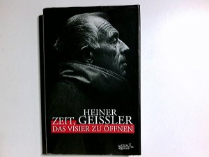 gebrauchtes Buch – Heiner Geißler – Zeit, das Visier zu öffnen.