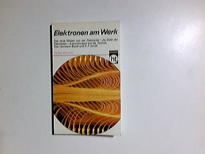 Elektronen am Werk.