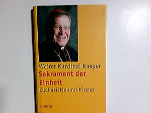 gebrauchtes Buch – Walter Kasper – Sakrament der Einheit : Eucharistie und Kirche.