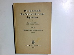 antiquarisches Buch – Die Mathematik des Naturforschers und Ingenieurs; Teil: Bd. 1., Differential- und Integralrechnung