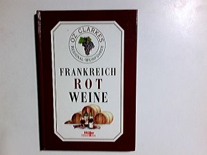 gebrauchtes Buch – Oz Clarkes Regional-Weinführer;  Frankreich. Rotweine