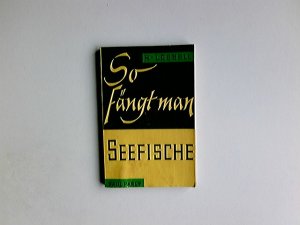 antiquarisches Buch – Rudolf Loebell – So fängt man Seefische.