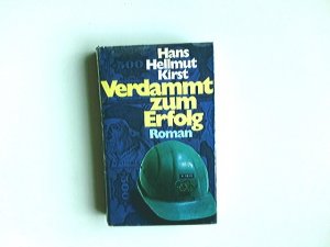 gebrauchtes Buch – Kirst, Hans Hellmut – Verdammt zum Erfolg : Roman.