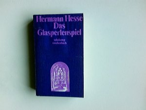 gebrauchtes Buch – Hermann Hesse – Das Glasperlenspiel : Versuch e. Lebensbeschreibung d. Magister Ludi Josef Knecht samt Knechts hinterlassenen Schriften. hrsg. von / suhrkamp-taschenbücher ; 79