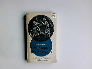 gebrauchtes Buch – Vorländer, Karl (Mitwirkender) und Erwin Metzke – Geschichte der Philosophie; Teil: 1., Philosophie des Altertums. Karl Vorländer. Bearb. von Erwin Metzke. Mit e. Anh. Quellentexte, ausgew. von Ernesto Grassi u. Eckhard Kessler / Rowohlts deutsche Enzyklopädie ; 183/184