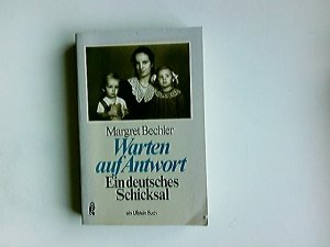 gebrauchtes Buch – Margret Bechler – Warten auf Antwort : e. dt. Schicksal. Dokumentation: Jochen von Lang / Ullstein ; Nr. 20390