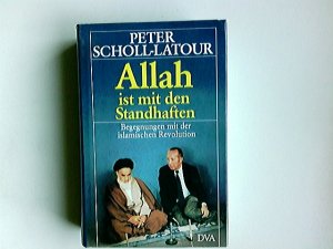 Allah ist mit den Standhaften : Begegnungen mit d. islam. Revolution.