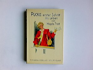 gebrauchtes Buch – Trott, Magda  – Puckis erster Schritt ins Leben : Eine Erzählung für Kinder. Magda Trott. Bilder von Fritz Hartenstein.