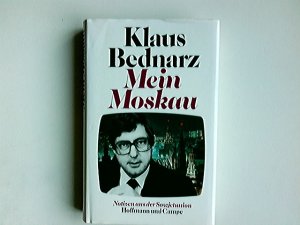 gebrauchtes Buch – Klaus Bednarz – Mein Moskau : Notizen aus d. Sowjetunion.