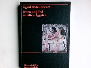 Leben und Tod im Alten Ägypten : thebanische Privatgräber des Neuen Reiches.