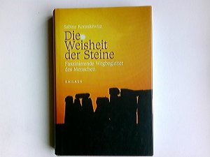 gebrauchtes Buch – Sabine Korsukéwitz – Die Weisheit der Steine : faszinierende Wegbegleiter des Menschen. Kailash