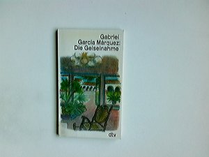 gebrauchtes Buch – García Márquez, Gabriel – Die Geiselnahme. Dt. von Tom Koenigs. Mit e. Vorw. von Antonio Skármeta / dtv ; 10295