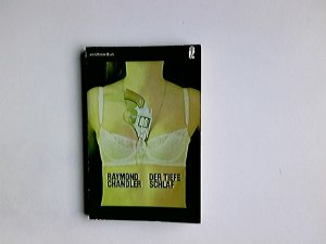 Der tiefe Schlaf : Kriminalroman. Raymond Chandler. [Übers. v. Mary Brand] / Ullstein-Bücher ; Nr 709 (94)