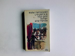 gebrauchtes Buch – Walter Kempowski – Uns geht's ja noch gold : Roman e. Familie. dtv ; 1090