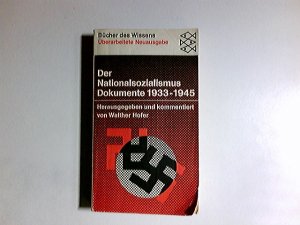 gebrauchtes Buch – Hofer, Walther  – Der Nationalsozialismus : Dokumente 1933 - 1945. hrsg., eingel. u. dargest. von Walther Hofer / Fischer-Taschenbücher ; 6084 : Bücher d. Wissens