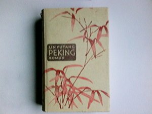 Peking, Augenblick und Ewigkeit; Teil: Bd. 1.