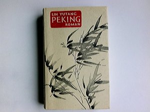 Peking, Augenblick und Ewigkeit; Teil: Bd. 1.