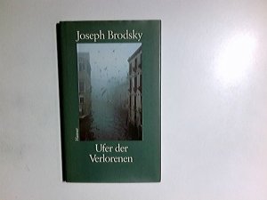 gebrauchtes Buch – Joseph Brodsky – Ufer der Verlorenen. Aus dem Amerikan. von Jörg Trobitius