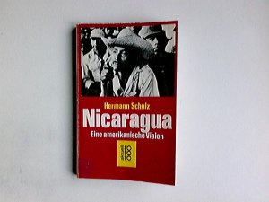 gebrauchtes Buch – Hermann Schulz – Nicaragua : e. amerikan. Version. rororo ; 5254 : rororo aktuell