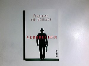 gebrauchtes Buch – Schirach, Ferdinand von – Verbrechen : Stories. Piper ; 5966