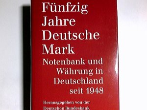 gebrauchtes Buch – Fünfzig Jahre Deutsche Mark