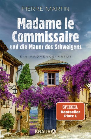 gebrauchtes Buch – Pierre Martin – Madame le Commissaire und die Mauer des Schweigens: Ein Provence-Krimi | Nummer 1 SPIEGEL Bestseller-Autor Ein Provence-Krimi | Nummer 1 SPIEGEL Bestseller-Autor