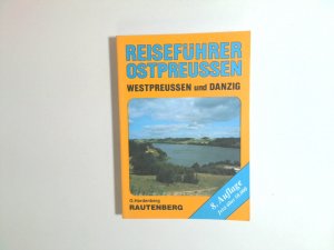 gebrauchtes Buch – Gerd Hardenberg – Reiseführer Ostpreussen, Westpreussen und Danzig : durch das Land der dunklen Wälder und kristallnen Seen Gerd Hardenberg