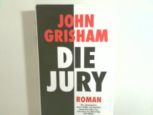 Die Jury : Roman John Grisham. Dt. Übers. von Andreas Brandhorst