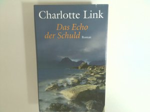 Das Echo der Schuld : Roman Charlotte Link