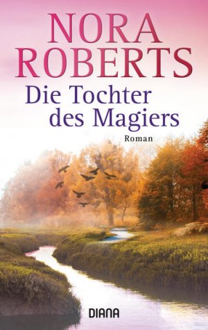 gebrauchtes Buch – Nora Roberts – Die Tochter des Magiers: Roman Roman