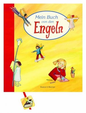 Mein Buch von den Engeln Reinhard Abeln/Franz Menke. Mit Ill. von Yvonne Hoppe-Engbring