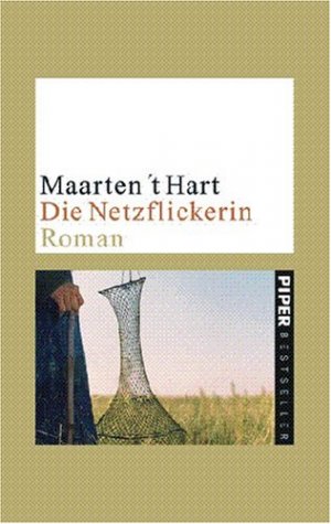 gebrauchtes Buch – Hart, Maarten 't und Aus dem Niederländ – Die Netzflickerin : Roman.