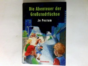 Die Abenteuer der Großstadtfüchse.