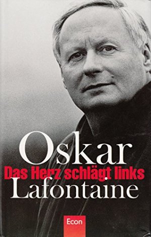 gebrauchtes Buch – Lafontaine, Oskar  – Das Herz schlägt links.