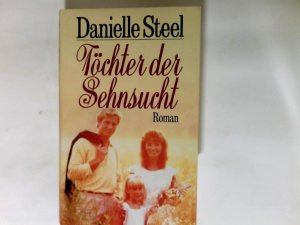 Töchter der Sehnsucht : Roman.