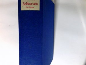 Zeitkurven : e. Leben. Dt. von Manfred Ohl u. Hans Sartorius