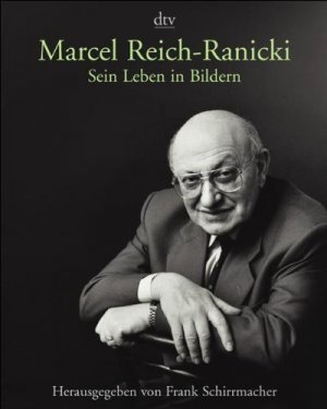 Marcel Reich-Ranicki - sein Leben in Bildern : eine Bildbiografie.