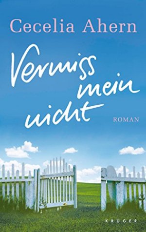 Vermiss mein nicht : Roman.