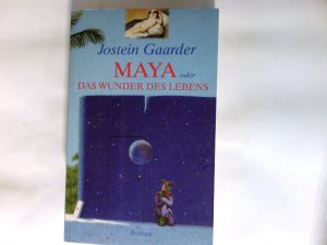 Maya oder Das Wunder des Lebens.