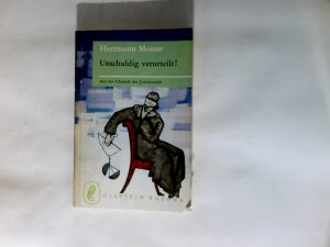 Unschuldig verurteilt : Aus d. Chronik d. Justizmorde.